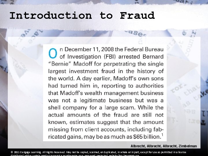 Introduction to Fraud Albrecht, Zimbelman © 2011 Cengage Learning. All Rights Reserved. May not