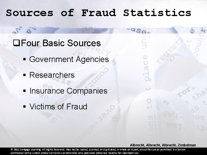 Sources of Fraud Statistics q. Four Basic Sources § Government Agencies § Researchers §