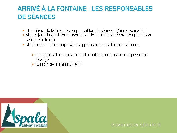 ARRIVÉ À LA FONTAINE : LES RESPONSABLES DE SÉANCES Mise à jour de la ARRIVÉ À LA FONTAINE : LES RESPONSABLES DE SÉANCES Mise à jour de la