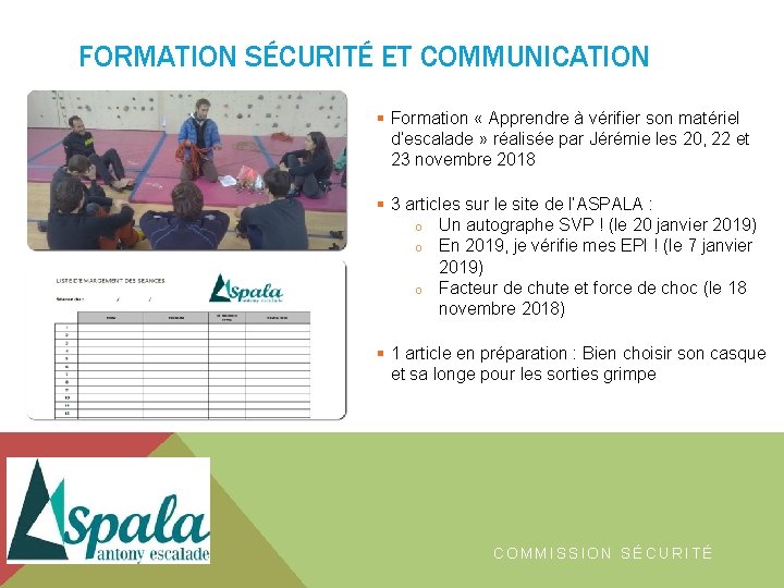FORMATION SÉCURITÉ ET COMMUNICATION Formation « Apprendre à vérifier son matériel d’escalade » réalisée FORMATION SÉCURITÉ ET COMMUNICATION Formation « Apprendre à vérifier son matériel d’escalade » réalisée