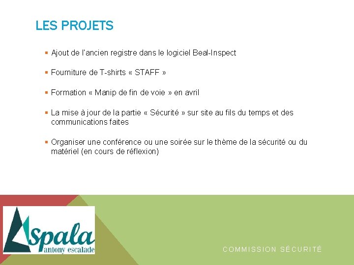 LES PROJETS Ajout de l’ancien registre dans le logiciel Beal-Inspect Fourniture de T-shirts « LES PROJETS Ajout de l’ancien registre dans le logiciel Beal-Inspect Fourniture de T-shirts «