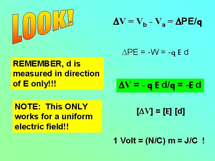 DV = Vb - Va = DPE/q DPE = -W = -q E d