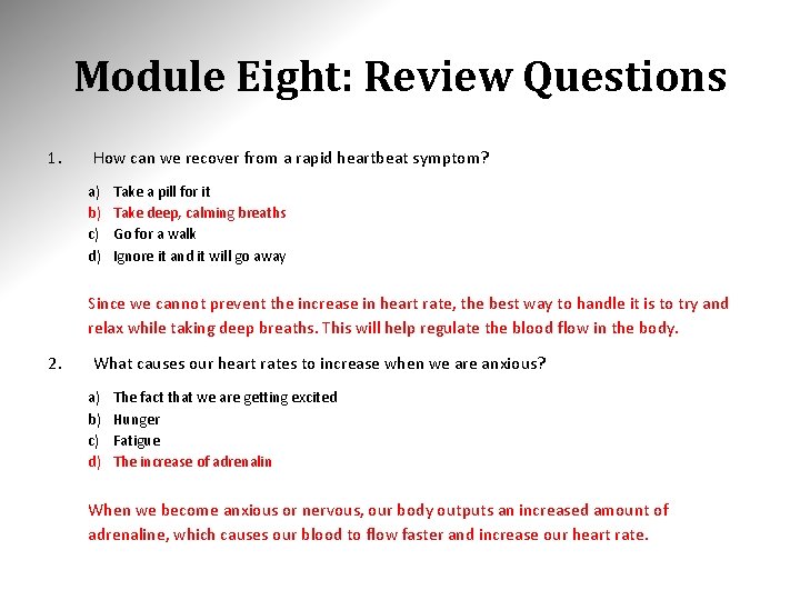 Module Eight: Review Questions 1. How can we recover from a rapid heartbeat symptom?