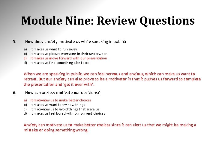 Module Nine: Review Questions 5. How does anxiety motivate us while speaking in public?
