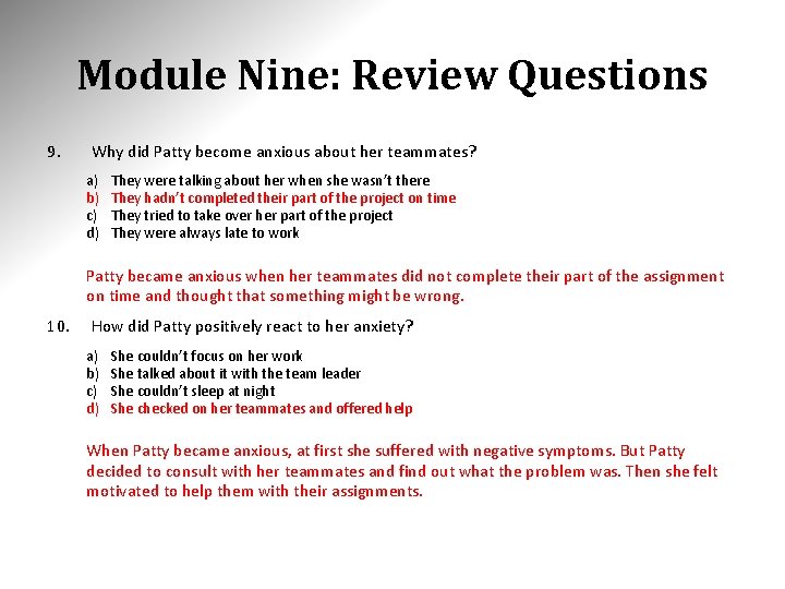 Module Nine: Review Questions 9. Why did Patty become anxious about her teammates? a)