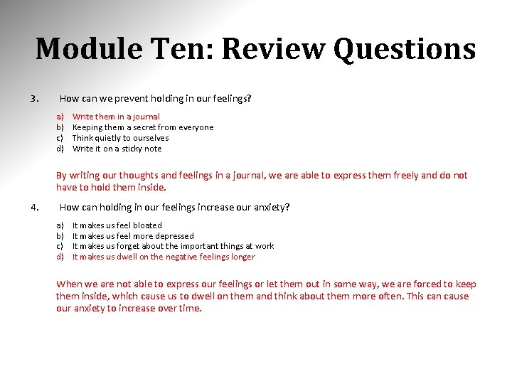 Module Ten: Review Questions 3. How can we prevent holding in our feelings? a)