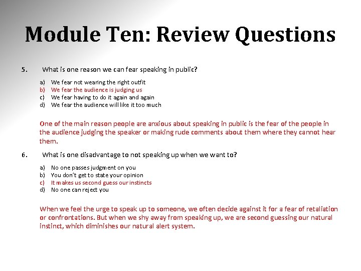 Module Ten: Review Questions 5. What is one reason we can fear speaking in