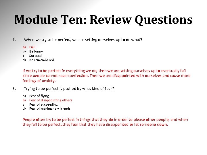 Module Ten: Review Questions 7. When we try to be perfect, we are setting