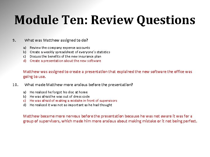 Module Ten: Review Questions 9. What was Matthew assigned to do? a) b) c)