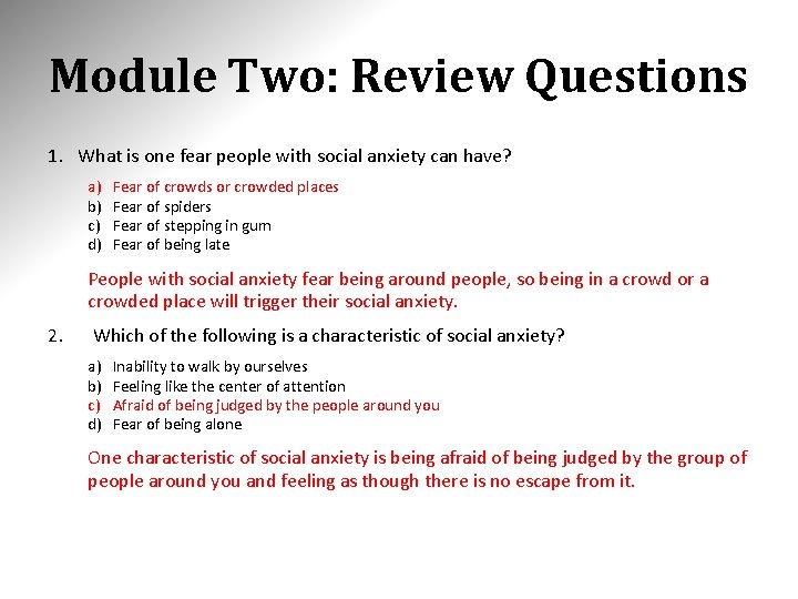 Module Two: Review Questions 1. What is one fear people with social anxiety can