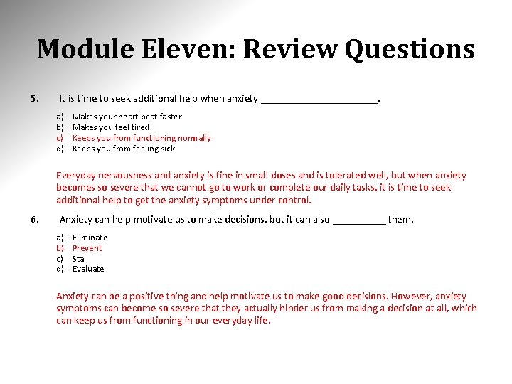 Module Eleven: Review Questions 5. It is time to seek additional help when anxiety