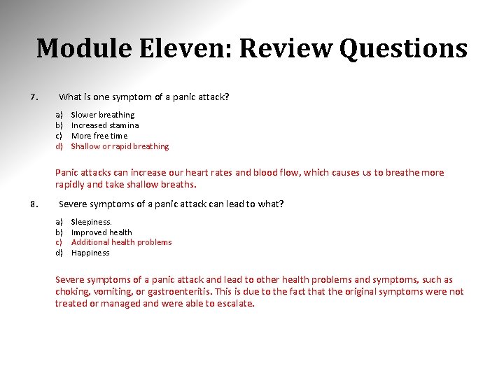 Module Eleven: Review Questions 7. What is one symptom of a panic attack? a)