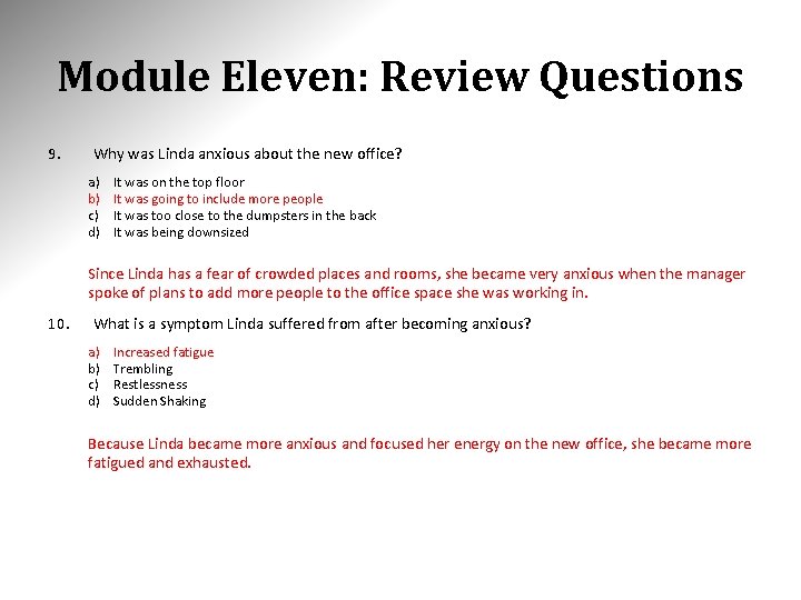 Module Eleven: Review Questions 9. Why was Linda anxious about the new office? a)