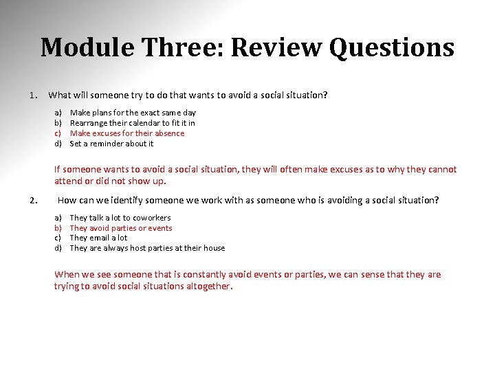 Module Three: Review Questions 1. What will someone try to do that wants to