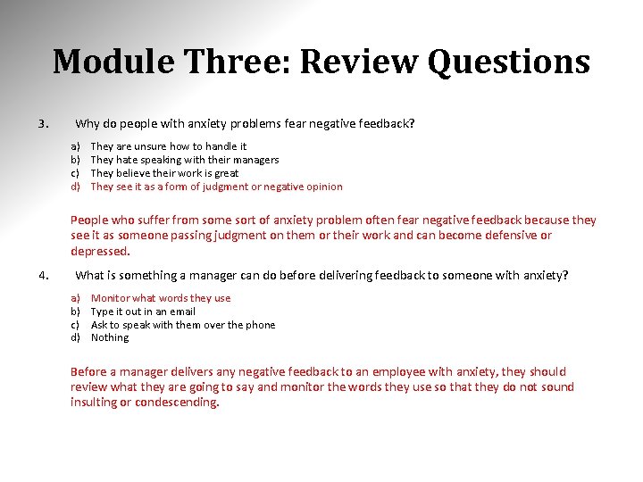 Module Three: Review Questions 3. Why do people with anxiety problems fear negative feedback?