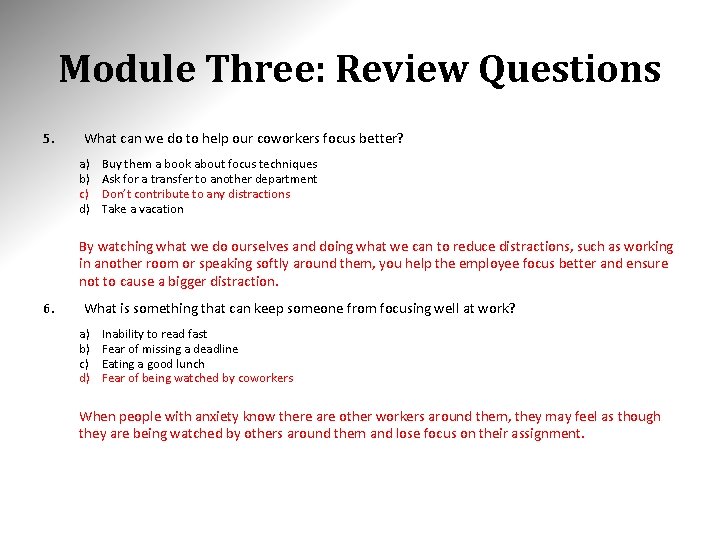 Module Three: Review Questions 5. What can we do to help our coworkers focus