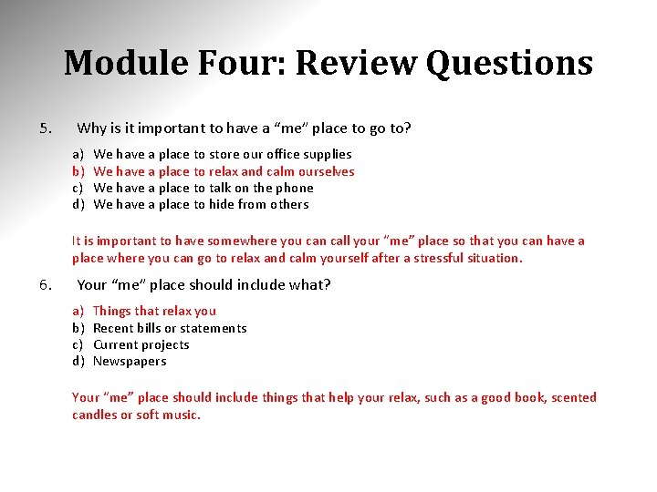Module Four: Review Questions 5. Why is it important to have a “me” place