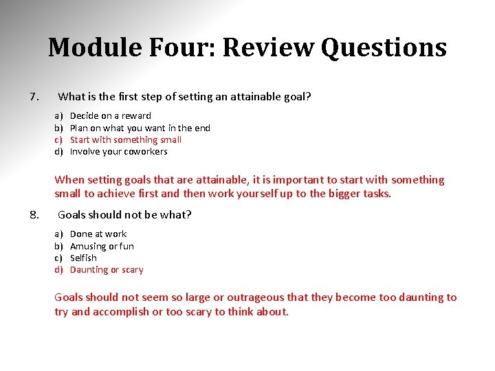 Module Four: Review Questions 7. What is the first step of setting an attainable