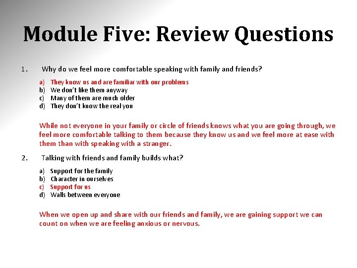 Module Five: Review Questions 1. Why do we feel more comfortable speaking with family