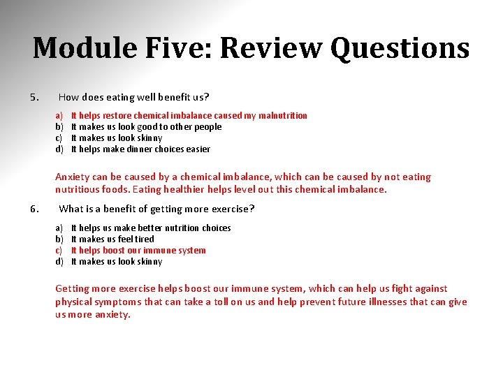Module Five: Review Questions 5. How does eating well benefit us? a) b) c)