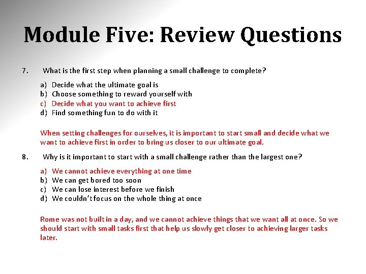 Module Five: Review Questions 7. What is the first step when planning a small