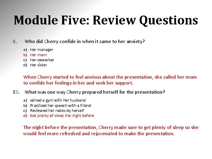 Module Five: Review Questions 9. Who did Cherry confide in when it came to