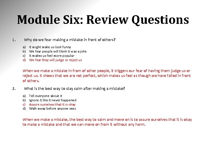 Module Six: Review Questions 1. Why do we fear making a mistake in front