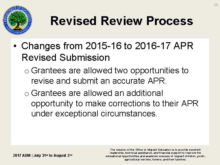 12 Revised Review Process • Changes from 2015 -16 to 2016 -17 APR Revised