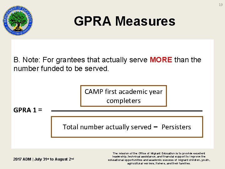 19 GPRA Measures B. Note: For grantees that actually serve MORE than the number