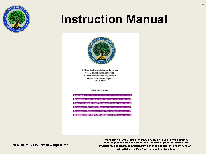 6 Instruction Manual 2017 ADM | July 31 st to August 2 nd The