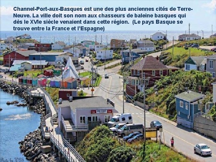 Channel-Port-aux-Basques est une des plus anciennes cités de Terre. Neuve. La ville doit son