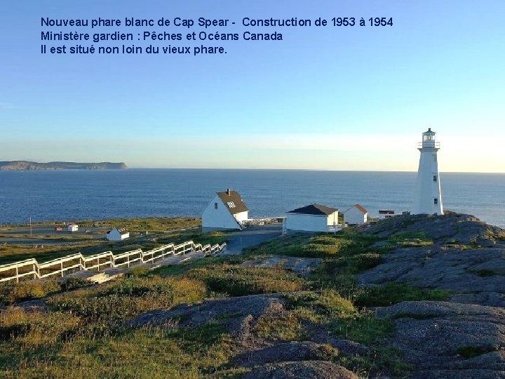 Nouveau phare blanc de Cap Spear - Construction de 1953 à 1954 Ministère gardien