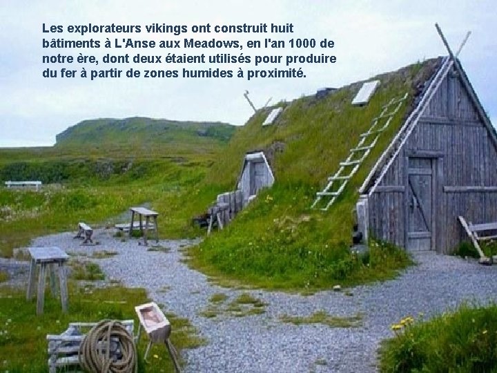 Les explorateurs vikings ont construit huit bâtiments à L'Anse aux Meadows, en l'an 1000