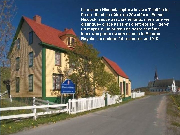 La maison Hiscock capture la vie à Trinité à la fin du 19 e