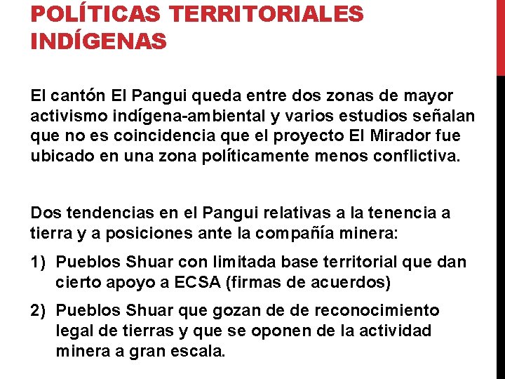 POLÍTICAS TERRITORIALES INDÍGENAS El cantón El Pangui queda entre dos zonas de mayor activismo