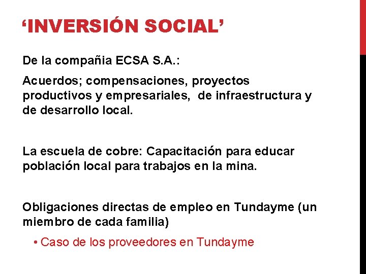 ‘INVERSIÓN SOCIAL’ De la compañia ECSA S. A. : Acuerdos; compensaciones, proyectos productivos y