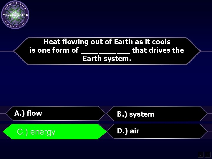 Heat flowing out of Earth as it cools is one form of ______ that