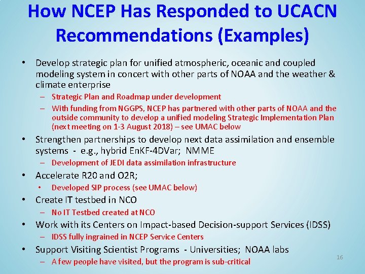 How NCEP Has Responded to UCACN Recommendations (Examples) • Develop strategic plan for unified