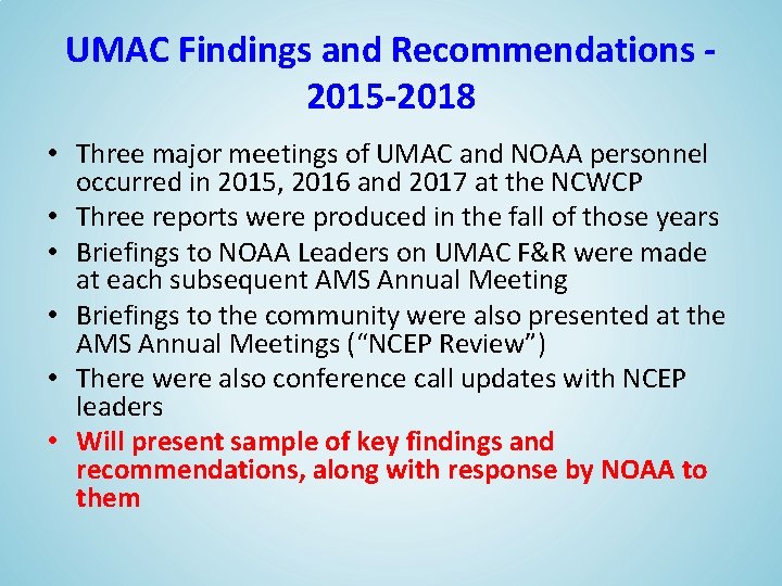 UMAC Findings and Recommendations - 2015 -2018 • Three major meetings of UMAC and