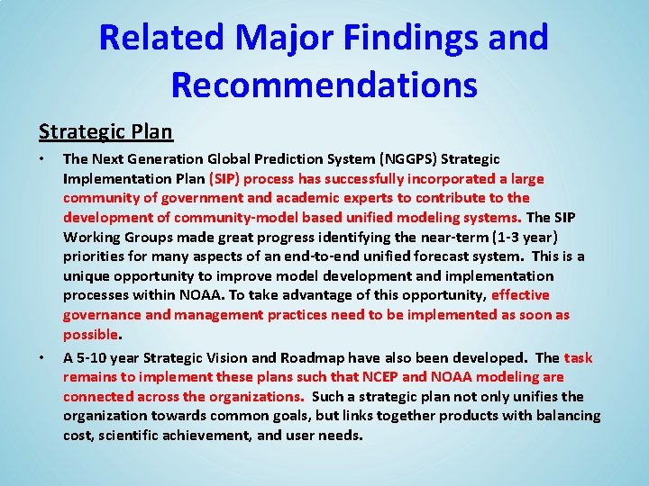 Related Major Findings and Recommendations Strategic Plan • • The Next Generation Global Prediction