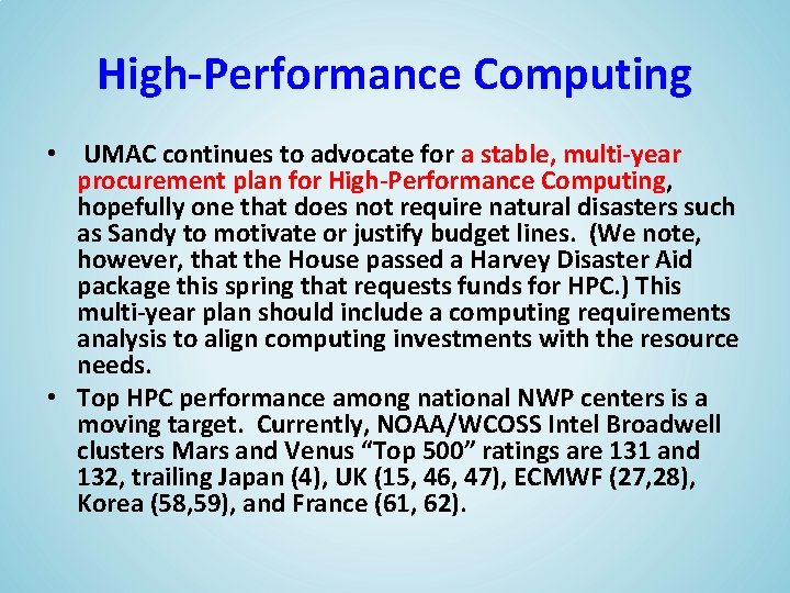 High-Performance Computing • UMAC continues to advocate for a stable, multi-year procurement plan for