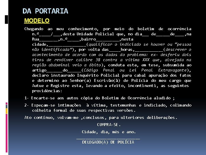 DA PORTARIA MODELO Chegando ao meu conhecimento, por meio do boletim de ocorrência n.