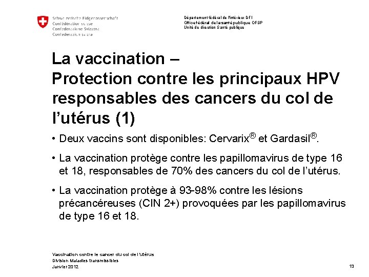 Département fédéral de l'intérieur DFI Office fédéral de la santé publique OFSP Unité de