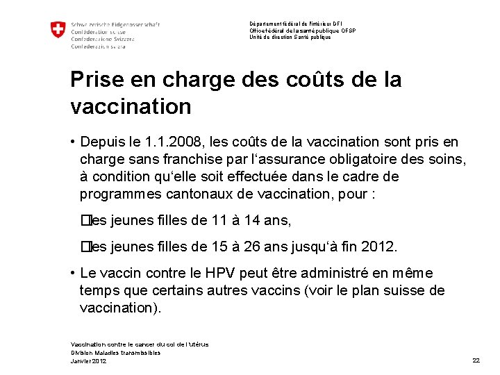 Département fédéral de l'intérieur DFI Office fédéral de la santé publique OFSP Unité de