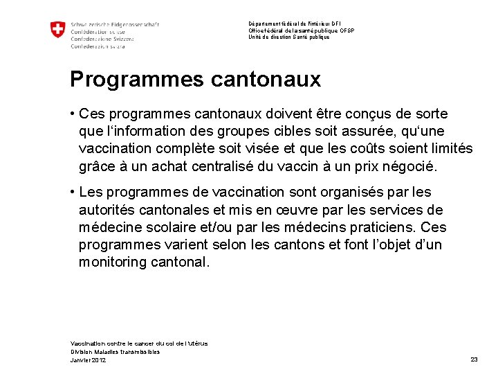 Département fédéral de l'intérieur DFI Office fédéral de la santé publique OFSP Unité de