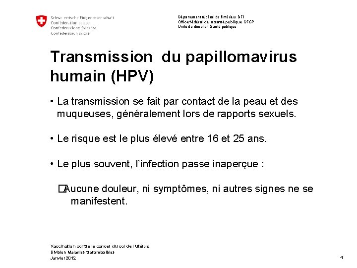 Département fédéral de l'intérieur DFI Office fédéral de la santé publique OFSP Unité de