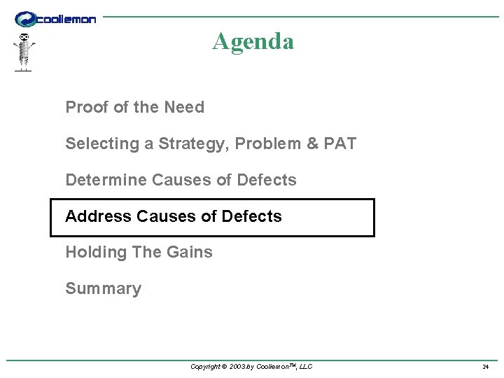 Agenda Proof of the Need Selecting a Strategy, Problem & PAT Determine Causes of