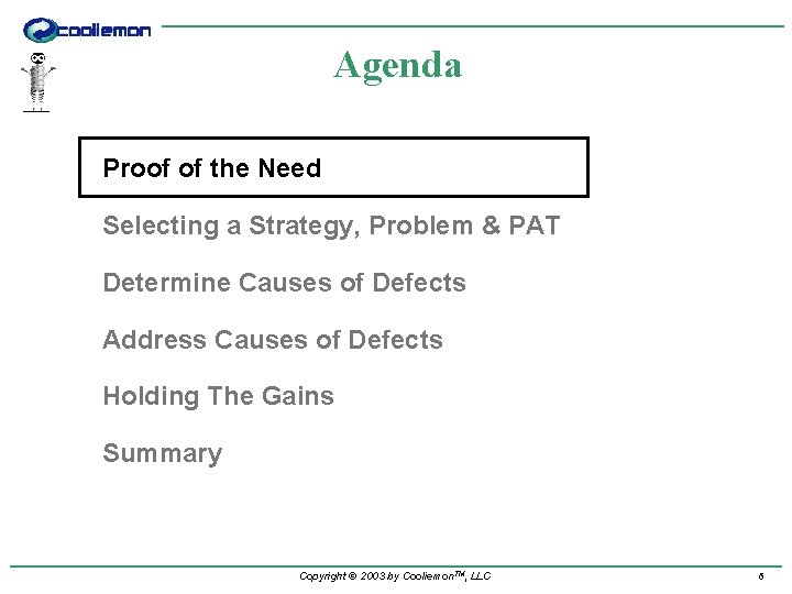 Agenda Proof of the Need Selecting a Strategy, Problem & PAT Determine Causes of