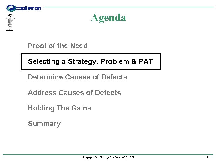 Agenda Proof of the Need Selecting a Strategy, Problem & PAT Determine Causes of