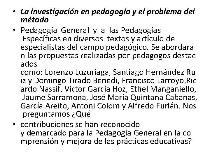  • La investigación en pedagogía y el problema del método • Pedagogía General